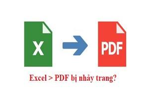 Hướng dẫn xử lý khi chuyển file Excel sang PDF bị nhảy trang