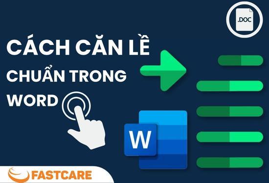 Hướng dẫn cách căn lề chuẩn trong Word đơn giản, hiệu quả