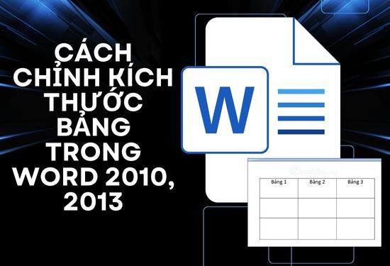 Cách chỉnh kích thước bảng trong Word 2010, 2013 đơn giản