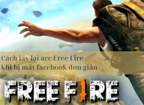 Cách lấy lại acc Free Fire khi bị mất Facebook đơn giản nhất
