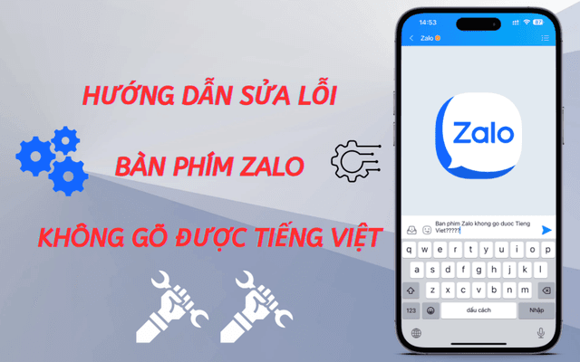 Hướng dẫn sửa lỗi bàn phím Zalo không gõ được tiếng Việt
