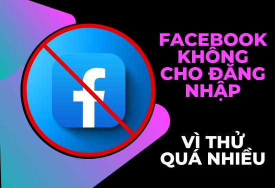 Khắc phục lỗi Facebook không cho đăng nhập vì thử quá nhiều