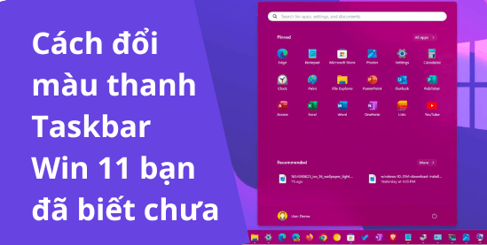 Cách đổi màu thanh Taskbar Win 11 bạn đã biết chưa