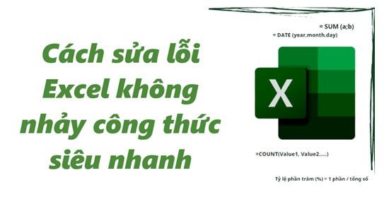 Cách sửa lỗi Excel không nhảy công thức siêu nhanh