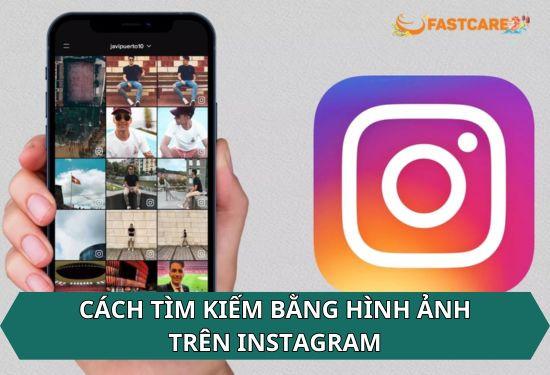 Bật mí cách tìm kiếm bằng hình ảnh trên Instagram đơn giản