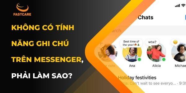 Không có tính năng ghi chú trên Messenger, phải làm sao?