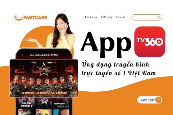 App TV360 - Ứng dụng truyền hình trực tuyến số 1 Việt Nam