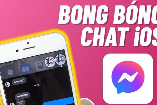 Cách Mở Bong Bóng Chat Messenger trên iPhone iOS 17