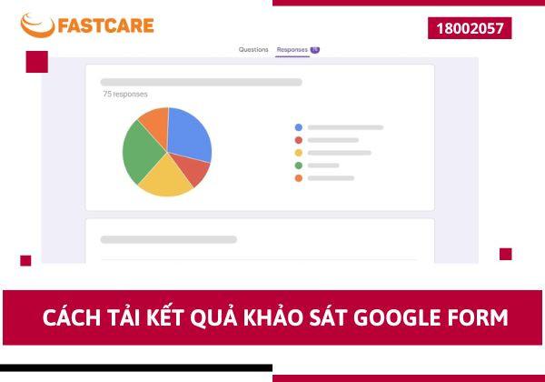 Hướng dẫn cách tải kết quả khảo sát Google Form nhanh chóng