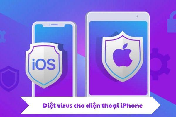 Điểm danh 9 công cụ diệt virus cho điện thoại iPhone uy tín