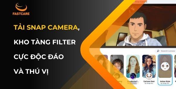 Tải Snap Camera, kho tàng filter cực độc đáo và thú vị