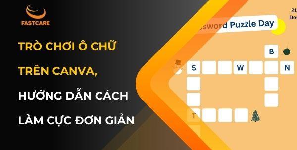 Trò chơi ô chữ trên Canva, hướng dẫn cách làm cực đơn giản