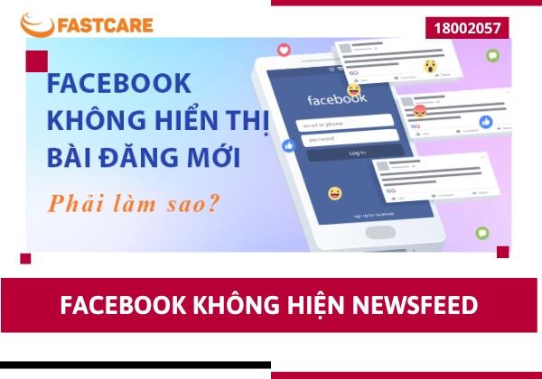 Facebook không hiện Newsfeed: Nguyên nhân và cách khắc phục