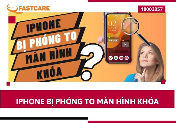 Cập nhật các cách khắc phục iPhone bị phóng to màn hình khóa