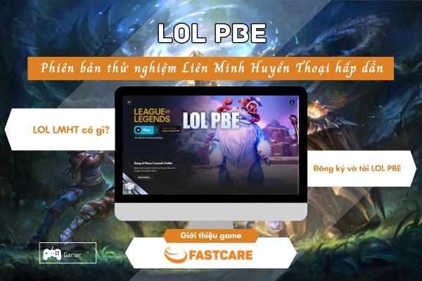 LOL PBE: Phiên bản thử nghiệm Liên Minh Huyền Thoại hấp dẫn