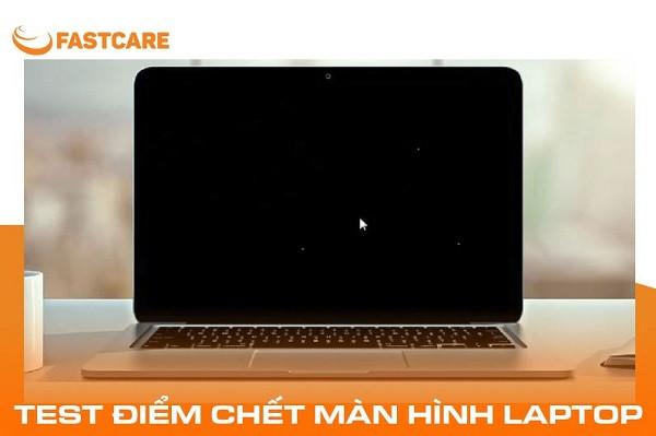 Hướng Dẫn Cách Test Điểm Chết Màn Hình Laptop Đơn Giản Nhất