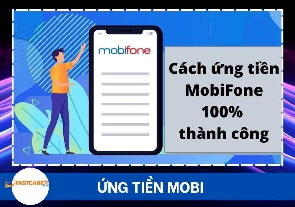 Cập nhật các cách ứng tiền Mobi nhanh chóng và đơn giản nhất