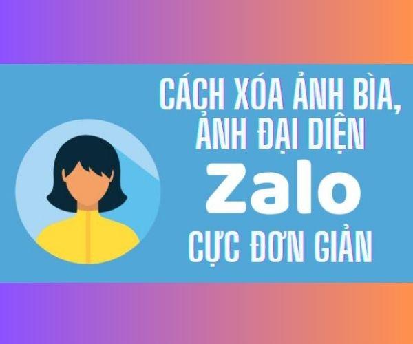 Hướng dẫn cách xóa ảnh đại diện Zalo nhanh nhất