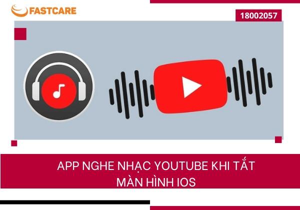 Bỏ túi ngay những app nghe nhạc YouTube khi tắt màn hình iOS