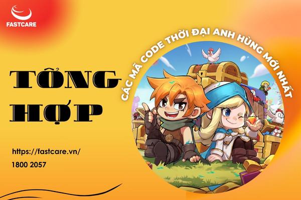 Tổng hợp mã code Thời Đại Anh Hùng mới nhất và cách nhập