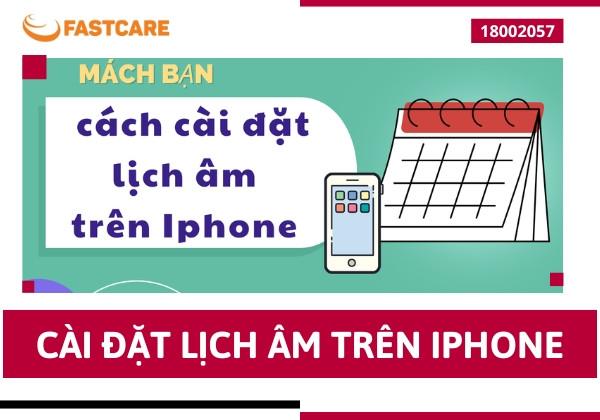 Cài đặt lịch âm trên iPhone nhanh, đơn giản