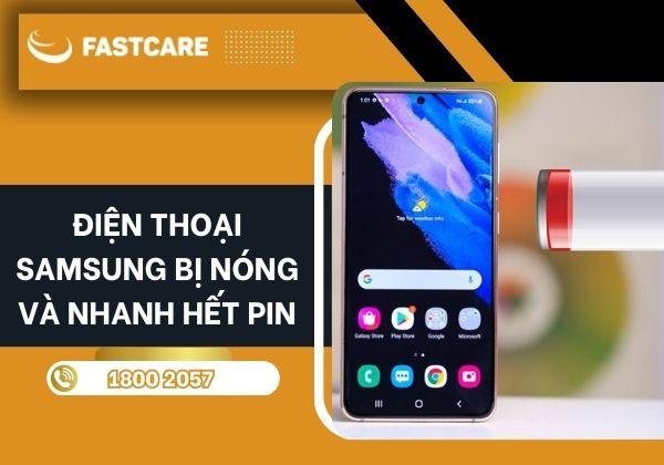 Lý do khiến điện thoại Samsung bị nóng và nhanh hết pin