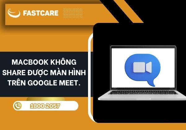 [Hỏi đáp] Macbook không share được màn hình trên Google Meet