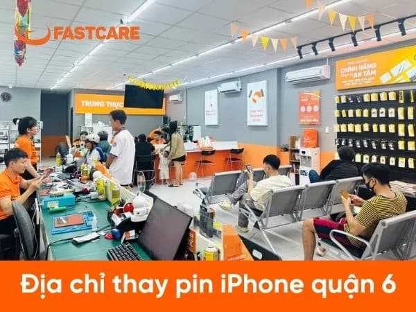 Thay pin iPhone Quận 6 tại đâu uy tín và chất lượng?