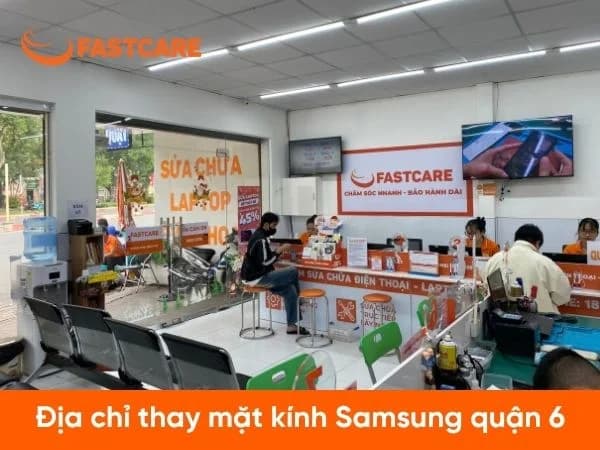 Lưu ngay dịch vụ thay mặt kính Samsung quận 6 giá tốt