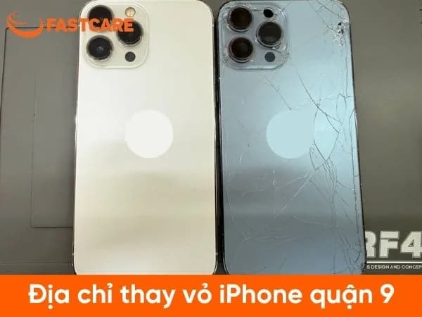 Địa chỉ  thay vỏ iPhone Quận 9  ở đâu chuyên nghiệp?