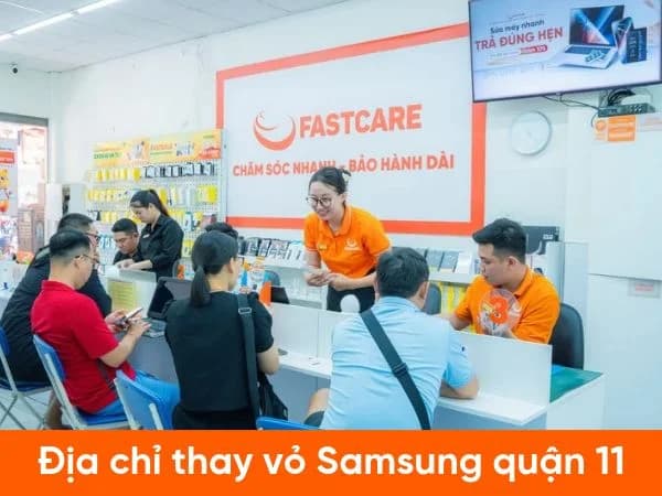 Thay vỏ Samsung quận 11 uy tín, nhanh chóng, bảo hành dài