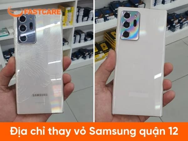 Dịch vụ thay vỏ Samsung quận 12 uy tín, giá hợp lý