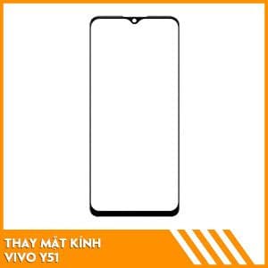 Thay mặt kính Vivo Y51