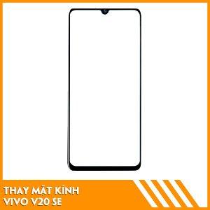 Thay Mặt Kính Vivo V20 SE