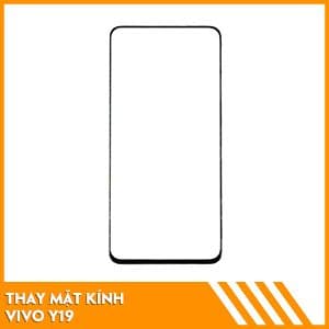 Thay Mặt Kính Vivo Y19