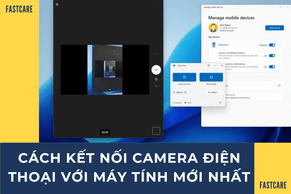 Cách kết nối camera điện thoại với máy tính mới nhất Cách kết nối camera điện thoại với máy tính mới nhất