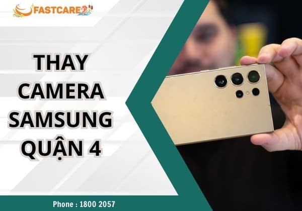 thay camera Samsung quận 4 thay camera Samsung quận 4