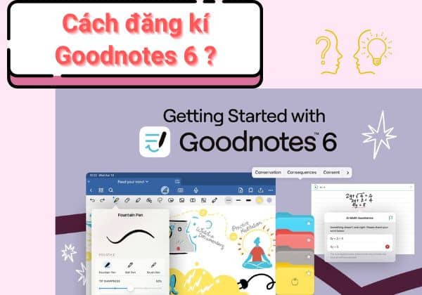 Cách đăng ký Goodnotes 6 Cách đăng ký Goodnotes 6