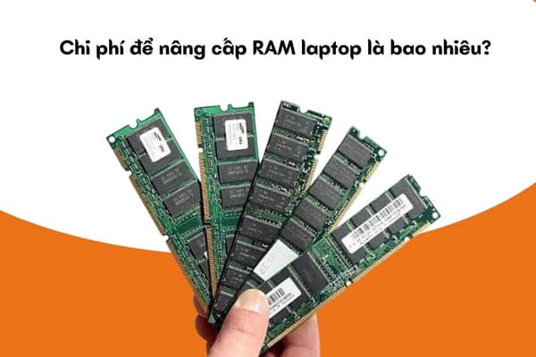 Cách kiểm tra laptop có nâng cấp ram được không Cách kiểm tra laptop có nâng cấp ram được không
