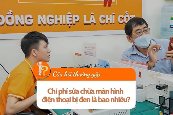 Chi phí sửa chữa màn hình điện thoại bị đen là bao nhiêu? Chi phí sửa chữa màn hình điện thoại bị đen là bao nhiêu?