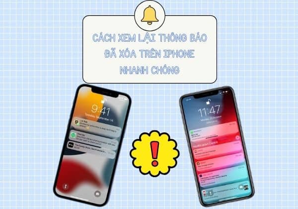 Cách xem lại thông báo đã xóa trên iPhone nhanh chóng Cách xem lại thông báo đã xóa trên iPhone nhanh chóng