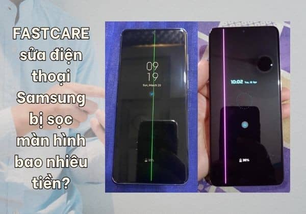 FASTCARE sửa điện thoại Samsung bị sọc màn hình bao nhiêu tiền FASTCARE sửa điện thoại Samsung bị sọc màn hình bao nhiêu tiền