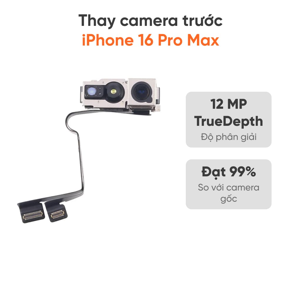 Thay camera trước iPhone 16 Pro Max
