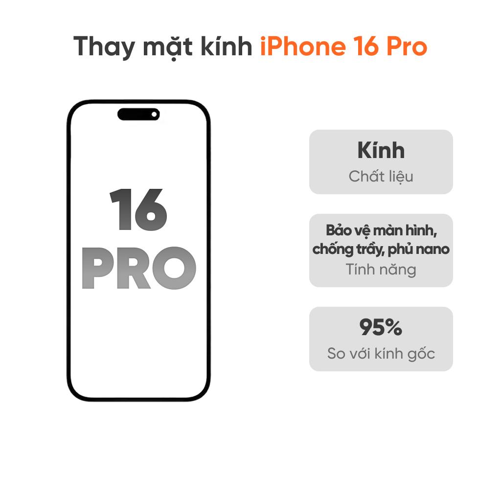 Thay mặt kính iPhone 16 Pro