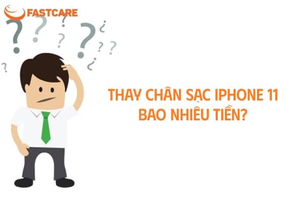 Thay chân sạc iPhone 11 giá bao nhiêu? Thay chân sạc iPhone 11 giá bao nhiêu?
