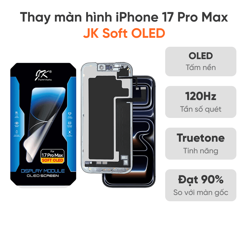 Thay màn hình iPhone 17 Pro Max JK Soft Oled