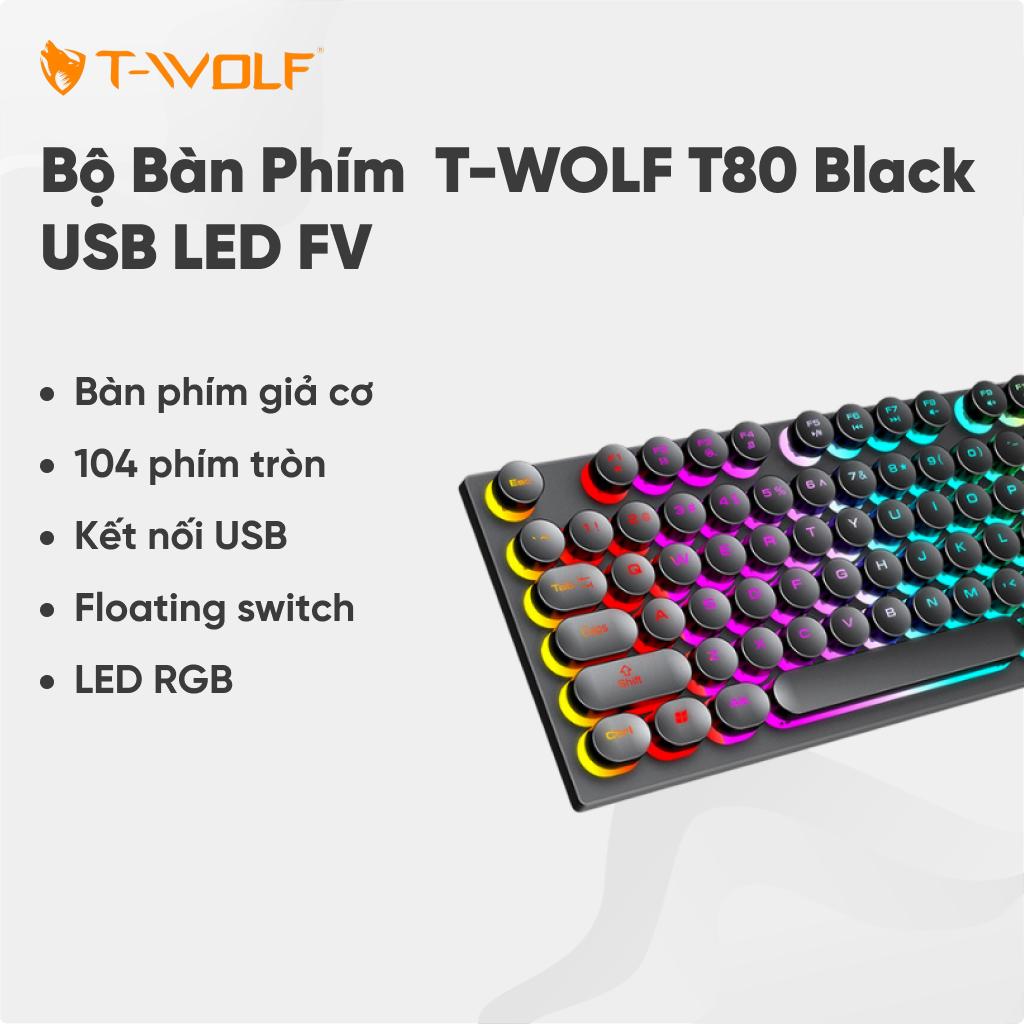 Bộ Bàn Phím T-WOLF T80 Black USB LED FV (Giả cơ, Phím tròn)